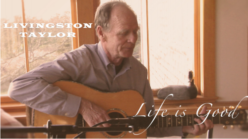 quotLivingston Taylor  Life Is Goodquot documentary